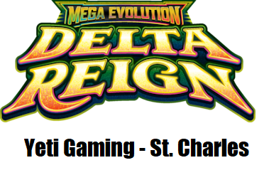 *ST. CHARLES LOCATION* Pokemon Mega Evolution Delta Reign 10/25 Sunday Prerelease